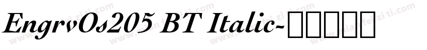 EngrvOs205 BT Italic字体转换